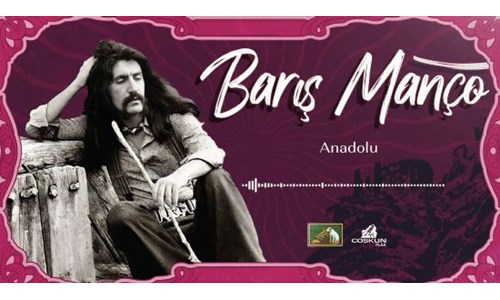 ANADOLU (BARIŞ MANÇO)